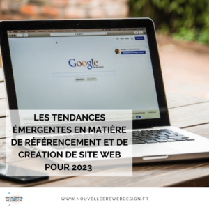Les tendances émergentes en matière de référencement et de création de site web pour 2023