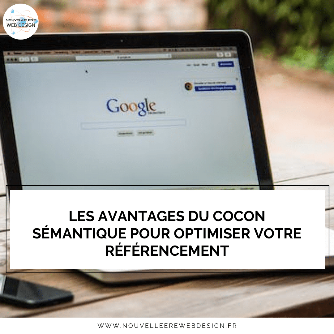 Les avantages du cocon sémantique pour optimiser votre référencement