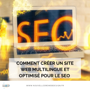 Comment créer un site web multilingue et optimisé pour le SEO
