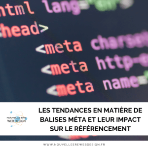 Les tendances en matière de balises méta et leur impact sur le référencement