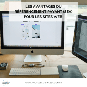 Les avantages du référencement payant (SEA) pour les sites web