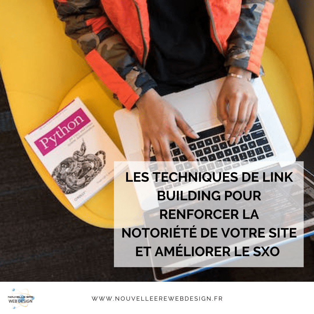 Les techniques de link building pour renforcer la notoriété de votre site et améliorer le SXO