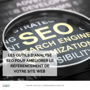 Les outils d'analyse SEO pour améliorer le référencement de votre site web