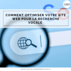Comment optimiser votre site web pour la recherche vocale