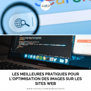 Les meilleures pratiques pour l'optimisation des images sur les sites web